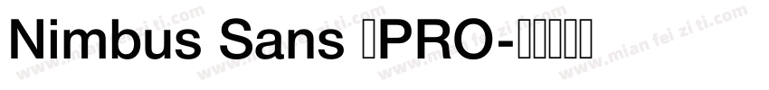 Nimbus Sans 了PRO字体转换